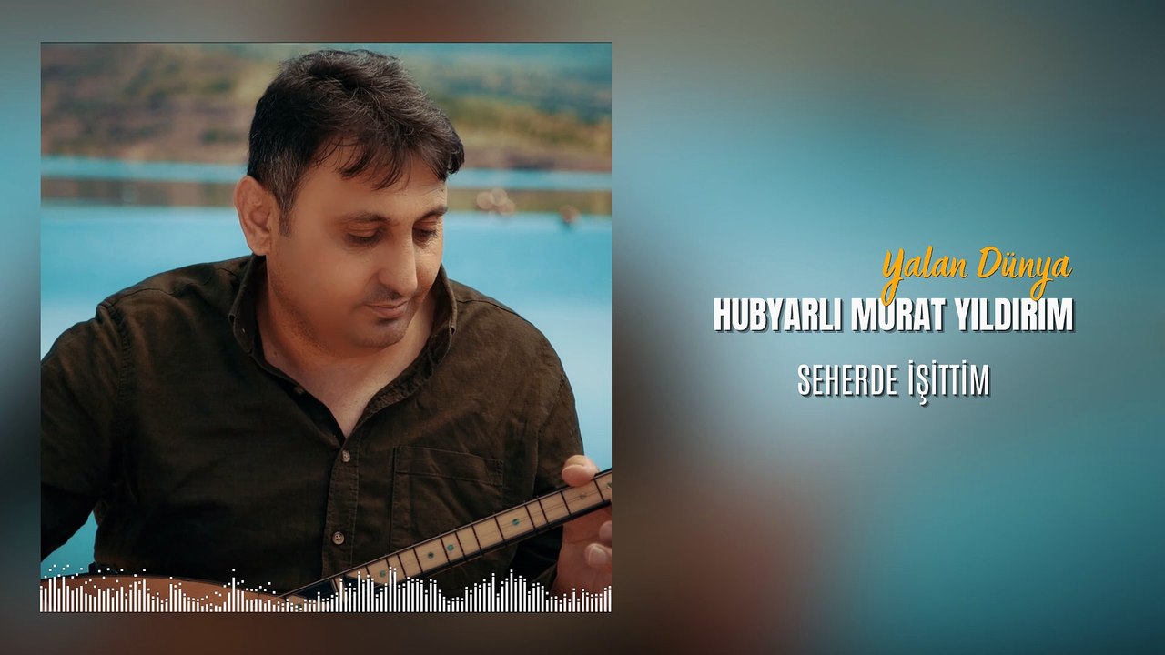 Hubyarlı Murat Yıldırım - Seherde İşittim (Official Audio)