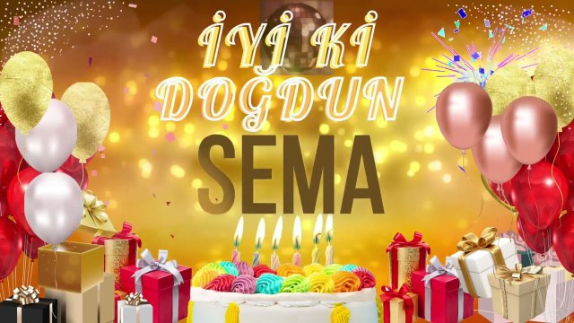 SEMA - Doğum Günün Kutlu Olsun Sema
