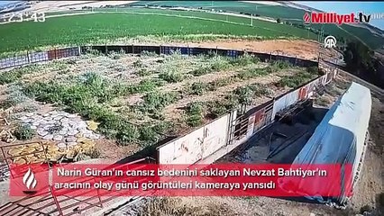 Narin Güran cinayetinde yeni görüntü! Cansız bedenini saklamak 38 dakika 11 saniye sürmüş...