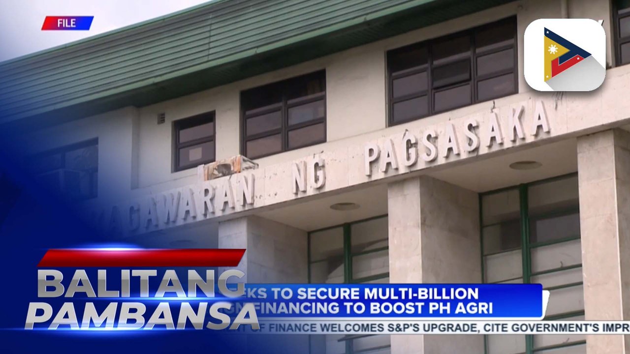 D.A. seeks to secure multi-billion foreign financing to boost PH agri