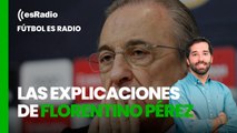 Fútbol es Radio: ¿Convencieron las explicaciones de Florentino Pérez en la Asamblea?