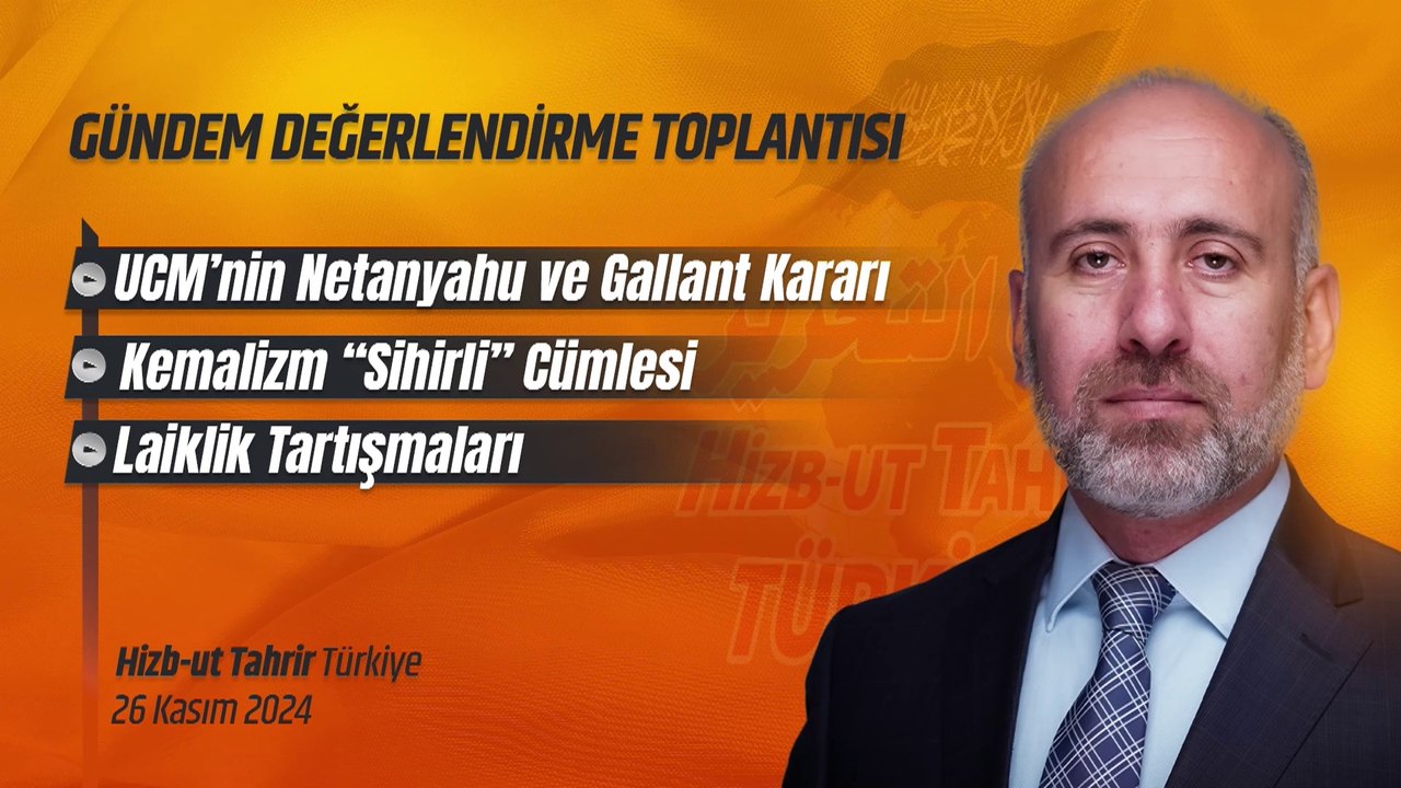 Hizb-ut Tahrir Türkiye Gündem Değerlendirme Toplantısı - 26 Kasım 2024