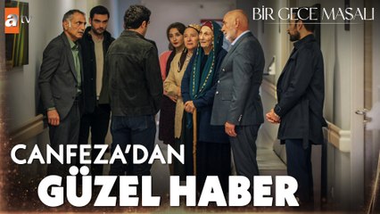 ''Gözümüz aydın Canfeza gözlerini açtı'' - Bir Gece Masalı 13. Bölüm