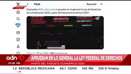 🚨¡Última Hora! Aprueban en lo general la Ley de Derechos de la Federación 2025