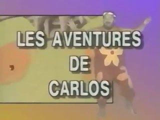 Générique Les Aventures de Carlos !
