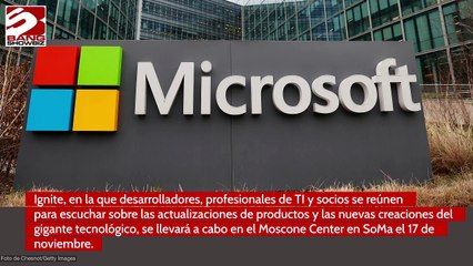 Conferencia Microsoft Ignite 2025 se celebrará en San Francisco