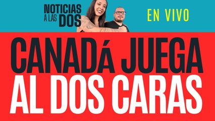#EnVivo #NoticiasALasDos ¬ Trudeau sonríe a Claudia pero Canadá dirige la ira de Trump a México