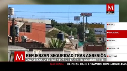 Por ataque contra la Guardia Nacional, refuerzan seguridad en Sombrerete, Zacatecas