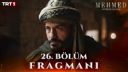 Mehmed: Fetihler Sultanı 26. Bölüm Fragmanı