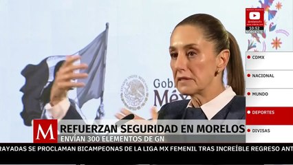Tras secuestro de Zahie Téllez, refuerzan seguridad en Morelos con 300 elementos de Guardia Nacional