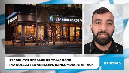 Starbucks Scrambles to Manage Payroll After Vendor's Ransomware Attack