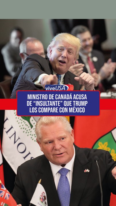 Ministro de Canadá acusa de “insultante” que Trump los compare con México