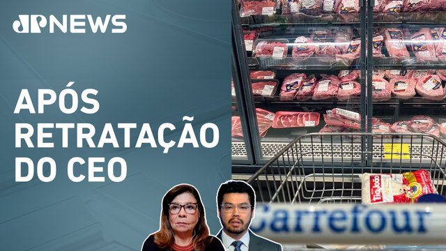 Frigoríficos do Brasil voltam a vender para o Carrefour; Dora Kramer e Nelson Kobayashi analisam