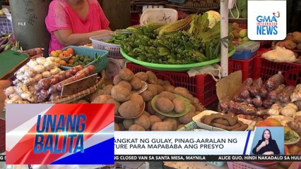Posibleng pag-aangkat ng gulay, pinag-aaralan ng Dept. of Agriculture para mapababa ang presyo| Unang Balita