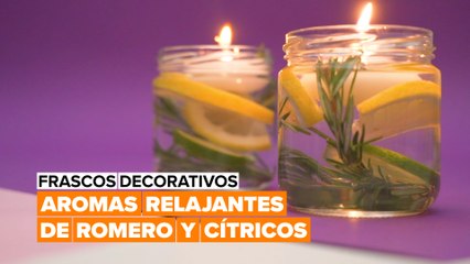 Frascos decorativos: ambientadores de romero y cítricos