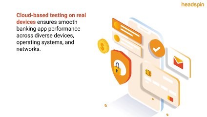 Innovating Banking With Could-Based Real Device Testing | HeadSpin