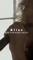 Alias - More Than Words Can Say