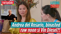 Andrea del Rosario, binasted raw noon si Vin Diesel?! (Full Episode)  | Lutong Bahay