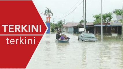 [TERKINI] Lebih 13,000 mangsa banjir dipindahkan,  di Kelantan paling terjejas