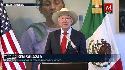 Ken Salazar llama a resolver conflictos entre México y EU como socios