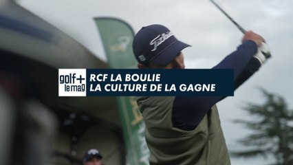 RCF La Boulie - La culture de la gagne - Golf + le mag
