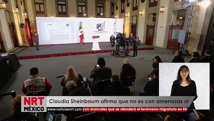 No es con amenazas ni con aranceles como se va atender el fenómeno migratorio ni el consumo de drogas en Estados Unidos: Claudia Sheinbaum