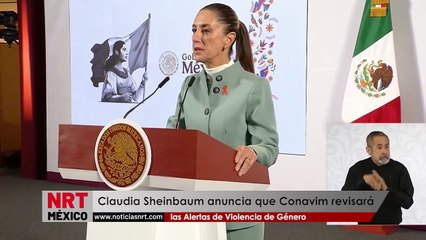 Claudia Sheinbaum anuncia que Conavim revisará las Alertas de Violencia de Género