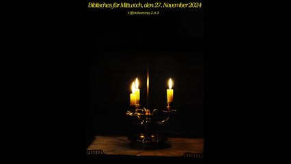 Biblisches für Mittwoch, den 27. November 2024 zu Offenbarung 2,4.5