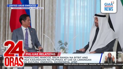 Pres. Marcos, balik-bansa na bitbit ang mga kasunduan ng Pilipinas at UAE sa larangan ng kultura, enerhiya, ekonomiya, atbp. | 24 Oras