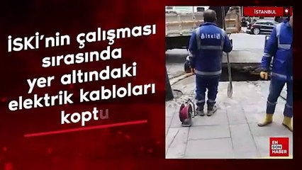 İstanbul'da İSKİ'nin çalışması sırasında yer altındaki elektrik kabloları koptu