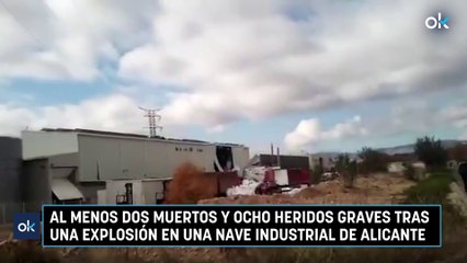 Al menos dos muertos y ocho heridos graves tras una explosión en una nave industrial de Alicante