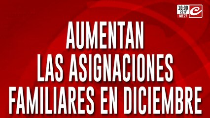 Aumentan la asignaciones familiares en diciembre: ¿Cuánto vas a cobrar?