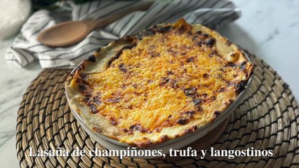 Lasaña de champiñones, trufa y langostinos