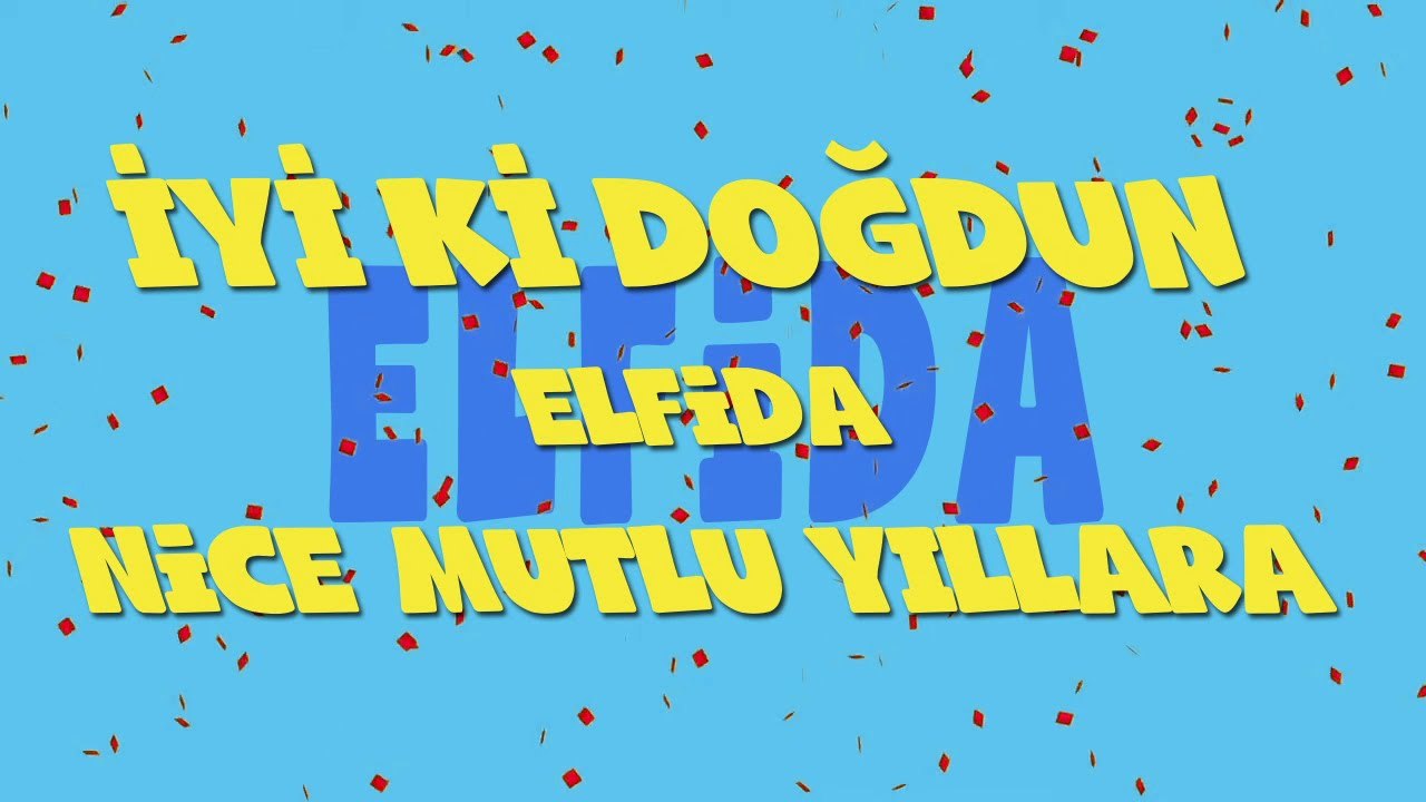 İyi ki doğdun ELFİDA - İsme Özel Ankara Havası Doğum Günü Şarkısı (FULL VERSİYON) (REKLAMSIZ)