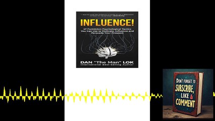 🎙️ Deep Dive Podcast: Influence! – 47 Forbidden Psychological Tactics by Dan Lok 🧠