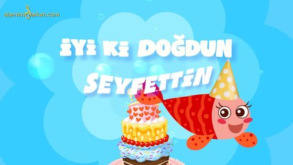 İyi ki Doğdun SEYFETTİN - İsme Özel Kırmızı Balık Doğum Günü Şarkısı