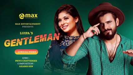 Gentleman (জেন্টেলমেন) l Siam Ahmed l Luipa l Akassh Sen l Music Video 2025 l Max Bag Entertainment