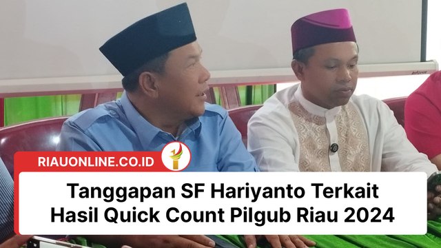 Tanggapan SF Hariyanto Terkait Hasil Quick Count Pilgub Riau 2024