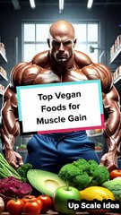 Top Vegan Foods for Muscle Gain