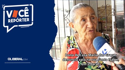 Dona de Casa Maria das Graças denuncia vala na rua Santo Isabel, em Icoaraci