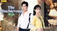 The Mischievous Wife Chinese Drama