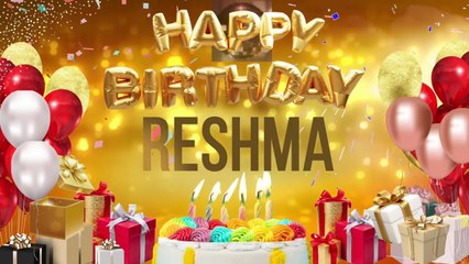RESHMA - Happy Birthday Reshma