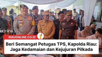 Beri Semangat Petugas TPS, Kapolda Riau: Jaga Kedamaian dan Kejujuran Pilkada