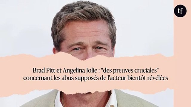 Brad Pitt et Angelina Jolie : des preuves cruciales concernant les abus supposés de l'acteur bientôt révélées