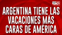 Argentina tiene las vacaciones más caras de América
