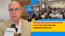Realizan desayuno mensual de noviembre de socios de Coparmex Veracruz