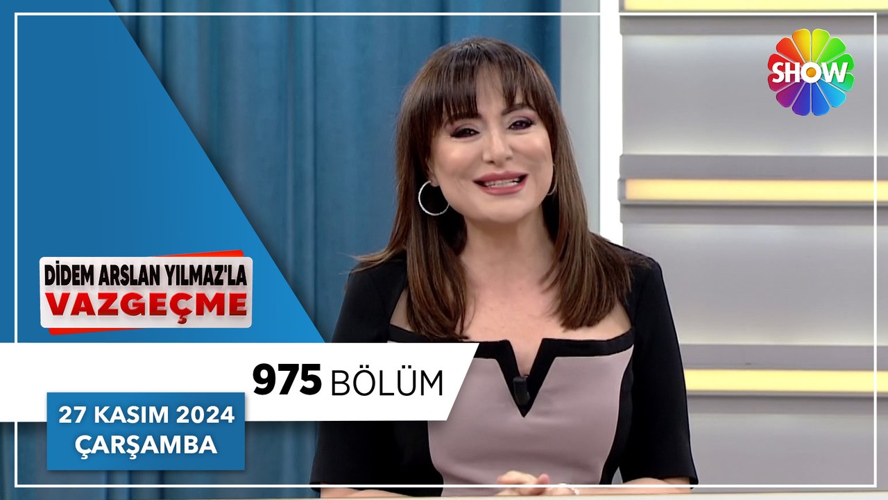 Didem Arslan Yılmaz'la Vazgeçme 975. Bölüm | 27 Kasım 2024