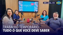 Entenda os direitos e deveres do trabalho temporário