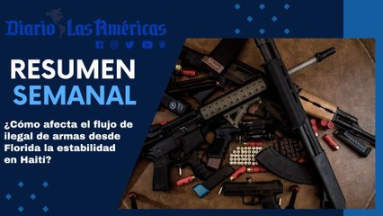 ¿Cómo afecta el flujo de ilegal de armas desde Florida la estabilidad en Haití?  | Resumen semanal