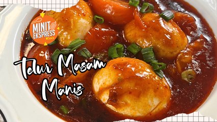 Telur Masam Manis, Menu Masakan Mudah Yang Sedap